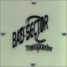 Bad Sector : Transponder